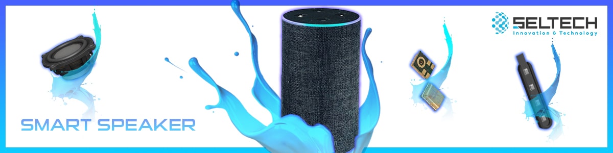 SMART SPEAKERS: SELTECH IS YOUR SOLUTION PROVIDER